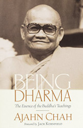 Being Dharma: The Essence of the Buddha's Teachings