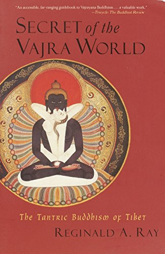 Secret of the Vajra World: The Tantric Buddhism of Tibet - World Volume 2