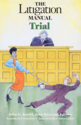 Litigation Manual: Trial