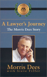 Lawyer's Journey: The Morris Dees Story
