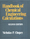 Handbook of Chemical Engineering Calculations