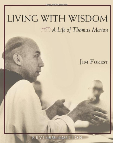 Living With Wisdom - A Life of Thomas Merton