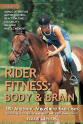 Rider Fitness: Body and Brain: 180 Anytime Anywhere Exercises