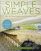 Simple Weaves: Over 30 Classic Patterns and Fresh New Styles