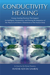 Conductivity Healing - Energy-Healing Practices That Support An