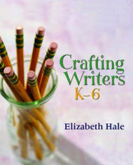 Crafting Writers K-6