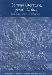 German Literature Jewish Critics: The Brandeis Symposium - Studies