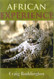 African Experience: A Guide to Modern Safaris