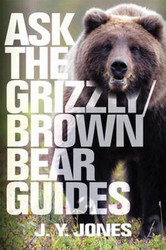 Ask the Grizzly/Brown Bear Guides: Ask the Guides
