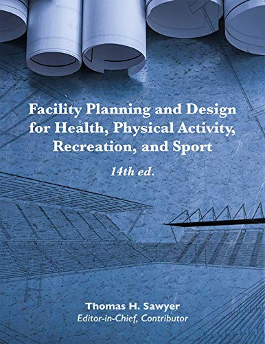 Facility Planning and Design for Health Physical Activity