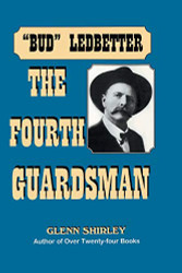 Fourth Guardsman: James Franklin "Bud" Ledbetter (1852-1937)