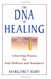 DNA of Healing: A Five-Step Process for Total Wellness