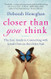 Closer Than You Think
