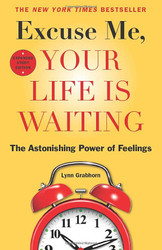 Excuse Me Your Life Is Waiting Expanded Study Edition