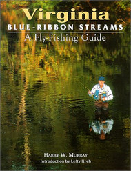 Virginia Blue-Ribbon Streams: A Fly Fishing Guide