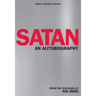 Satan: An Autobiography from the Teachings of Rav Berg