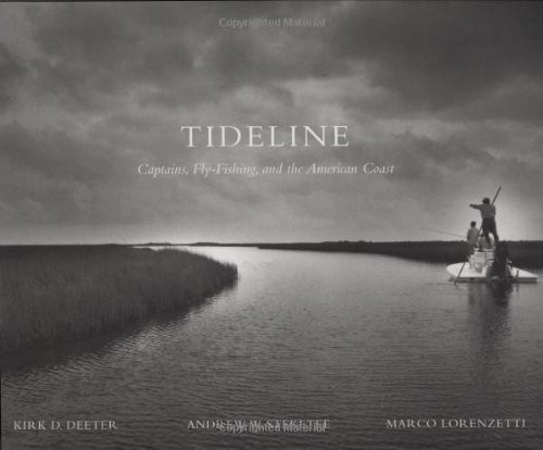 Tideline: Captains Fly-Fishing and the American Coast by Kirk Deeter