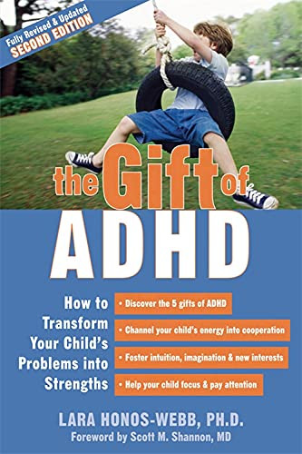 Gift of ADHD: How to Transform Your Child's Problems into