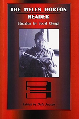 Myles Horton Reader: Education For Social Change