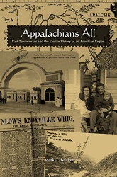 Appalachians All: East Tennesseans and the Elusive History of an