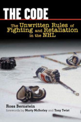 Code: The Unwritten Rules of Fighting and Retaliation in the NHL