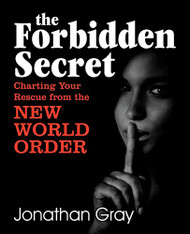 Forbidden Secret: How to Survive What the Elite Have Planned