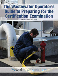 Wastewater Operator's Guide to Preparing for the Certification