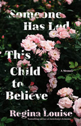 Someone Has Led This Child to Believe: A Memoir