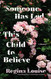 Someone Has Led This Child to Believe: A Memoir
