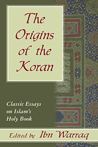 Origins of the Koran: Classic Essays on Islam's Holy Book