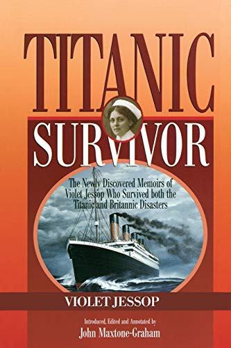 Titanic Survivor: The Newly Discovered Memoirs of Violet Jessop who
