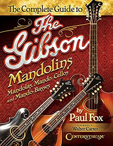 Complete Guide to the Gibson Mandolins