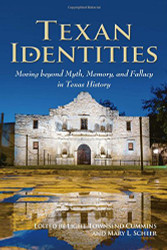 Texan Identities: Moving beyond Myth Memory and Fallacy in Texas