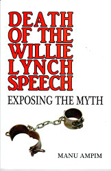 Death of the Williie Lynch Speech: Exposing the Myth