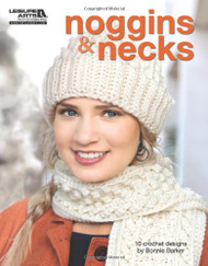 Noggins and Necks-5 Stunning Crocheted Hat and Scarf Sets