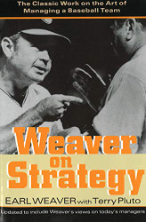 Weaver on Strategy: The Classic Work on the Art of Managing a Baseball