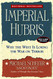 Imperial Hubris: Why the West Is Losing the War on Terror