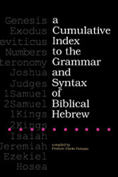 Cumulative Index to the Grammar and Syntax of Biblical Hebrew