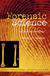 Forensic Science: An Encyclopedia of History Methods and Techniques