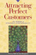 Attracting Perfect Customers