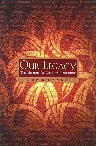 Our Legacy: The History of Christian Doctrine