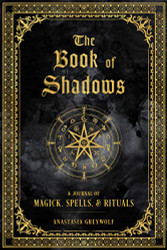 Book of Shadows: A Journal of Magick Spells & Rituals Volume 9