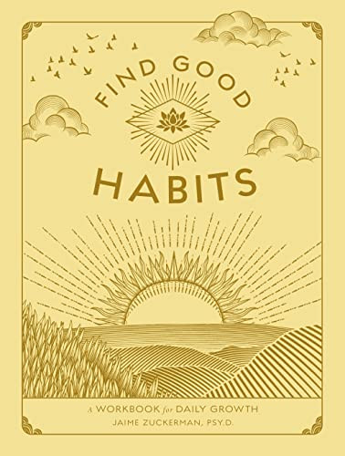 Find Good Habits: A Workbook for Daily Growth Volume 3