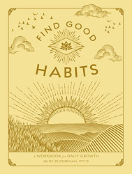 Find Good Habits: A Workbook for Daily Growth Volume 3