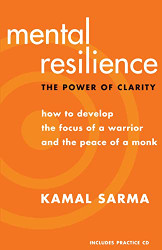 Mental Resilience: The Power of Clarity: How to Develop the Focus of a