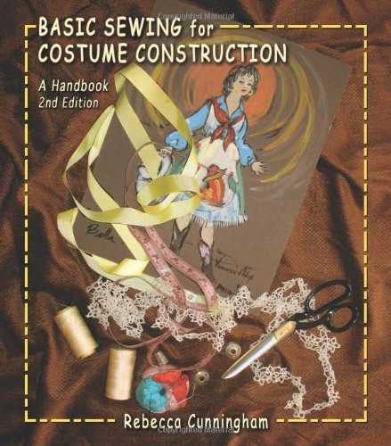 Basic Sewing for Costume Construction: A Handbook