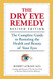 Dry Eye Remedy: The Complete Guide to Restoring the Health