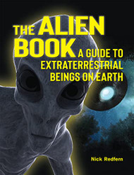Alien Book: A Guide To Extraterrestrial Beings On Earth