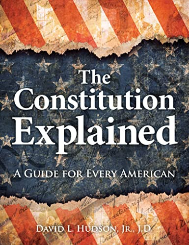 Constitution Explained: A Guide for Every American
