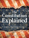 Constitution Explained: A Guide for Every American